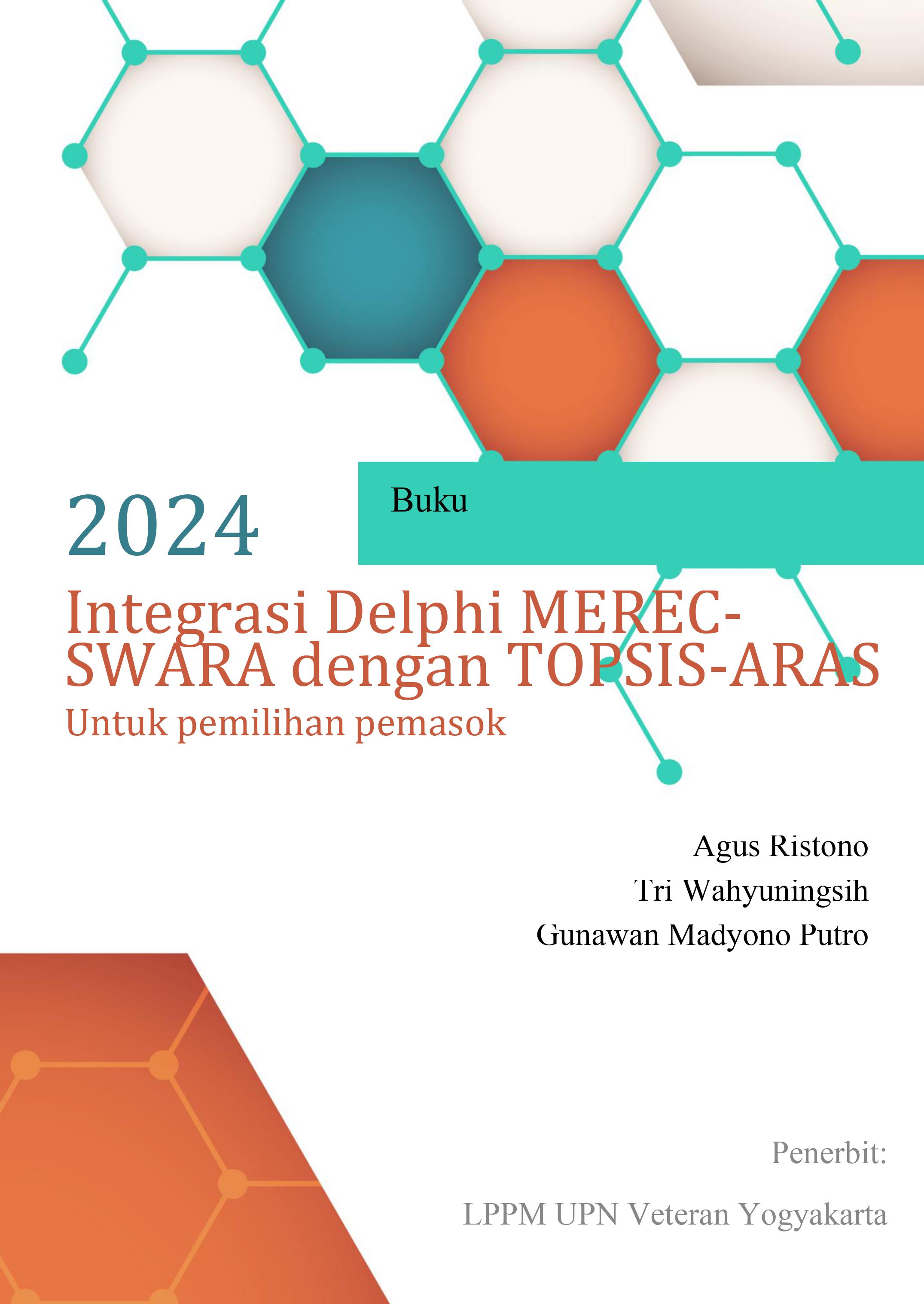 Cover Buku Integrasi Delphi MEREC-SWARA dengan TOPSIS-ARAS Untuk Pemilihan Pemasok